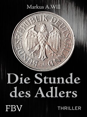 cover image of Die Stunde des Adlers (Thriller)